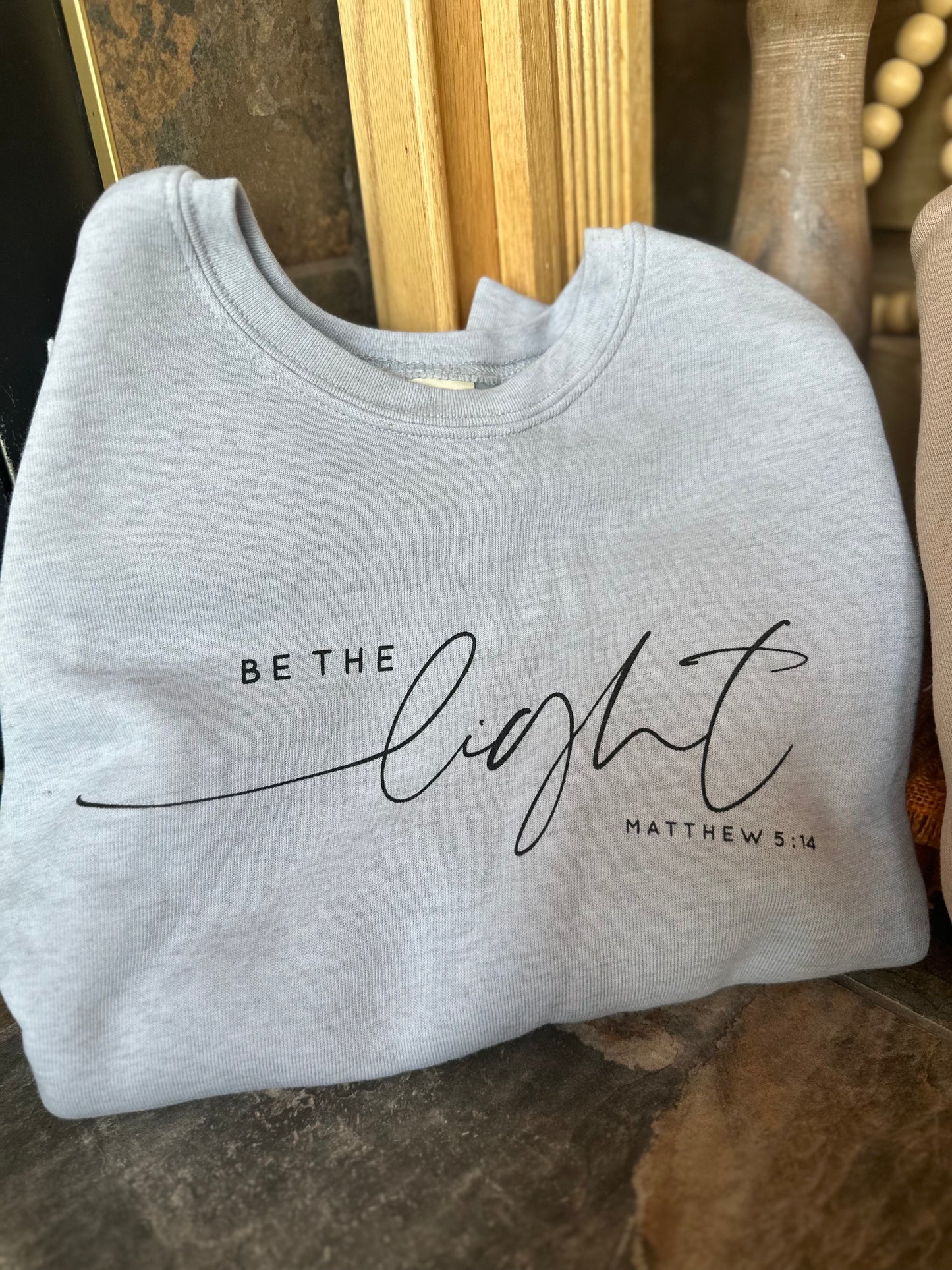 Be The Light Sweatshirt