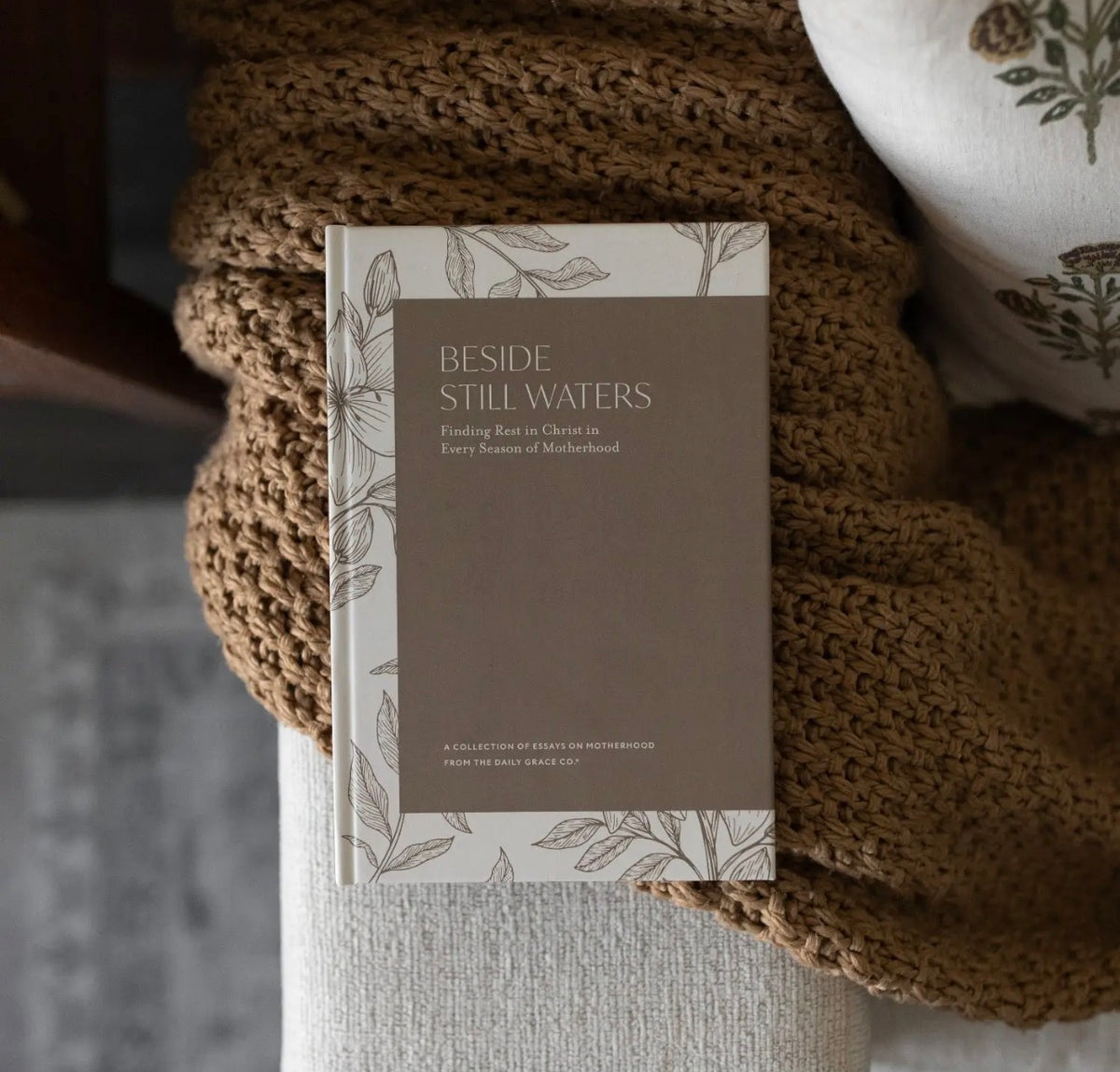 Beside Still Waters: Finding Rest in Every Season of Motherhood