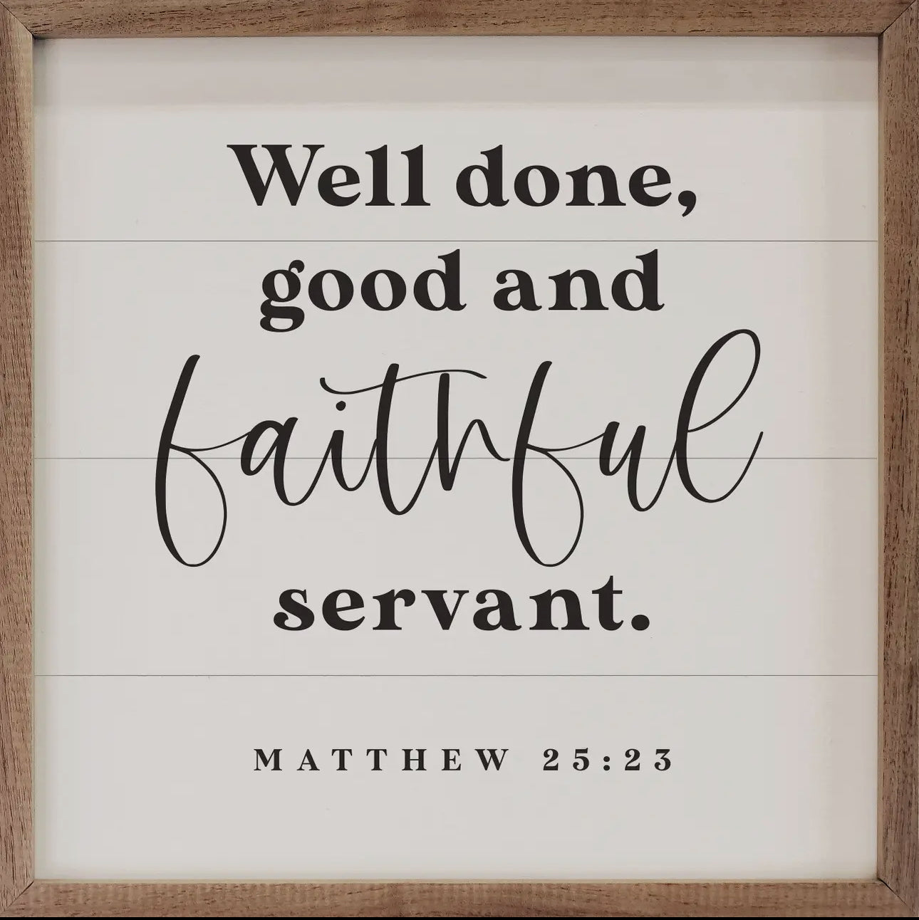 Faithful Servant Matthew Sign