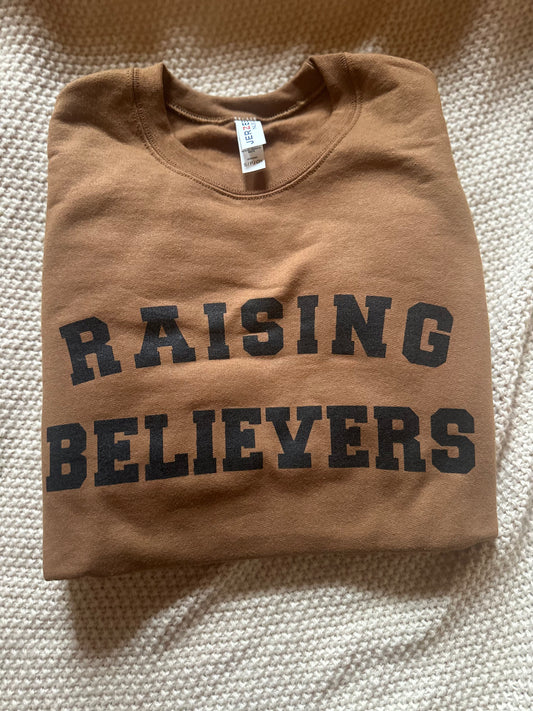 Raising Believers Pecan Sweatshirt