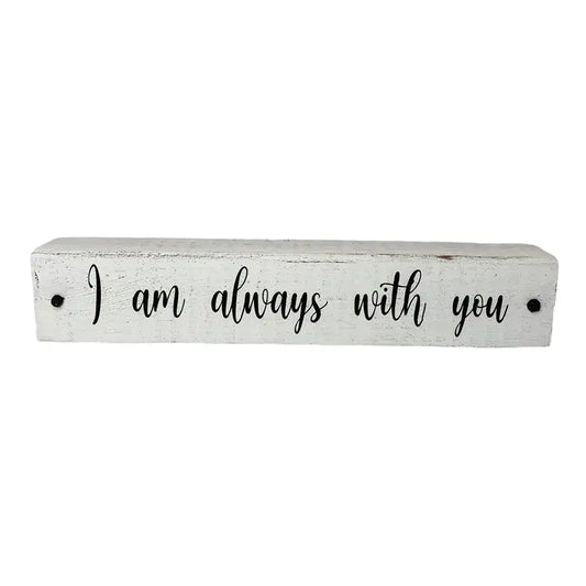 I Am Always With You Sign